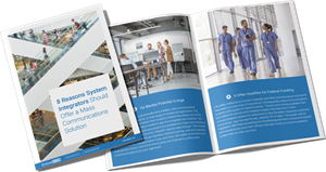 8 Reasons System Integrators Should Offer a Mass Communications Solution